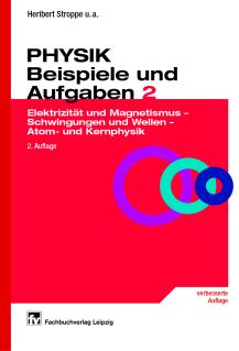 PHYSIK - Beispiele und Aufgaben, Band 2